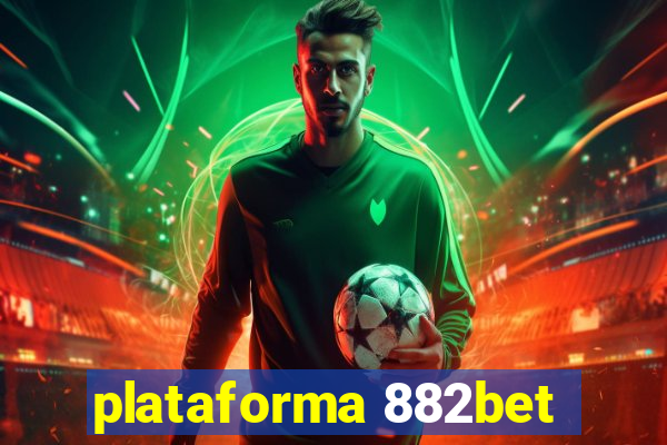 plataforma 882bet